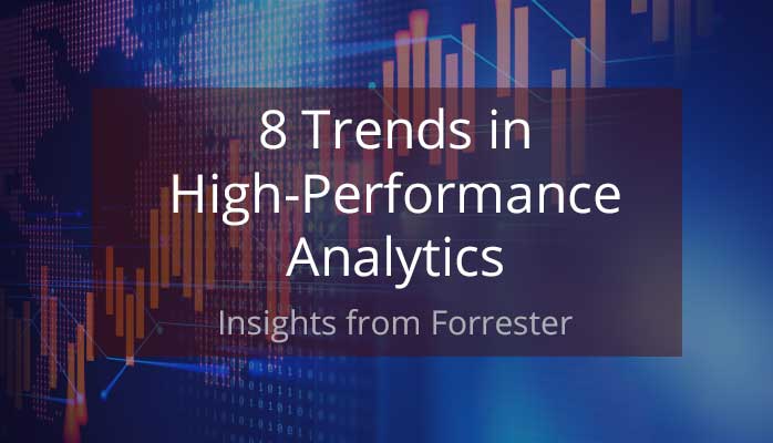 8 Trends in High Performance Data Analytics | Forrester | Kinetica
